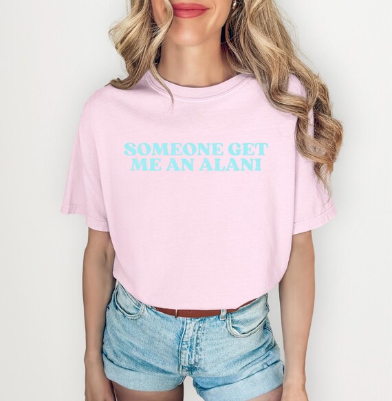 Funny Energy Drink Shirt – Someone Get Me an Alani Tee | Trendy Caffeine Lover Gift, Gym Aesthetic, Fitness Girl Shirt, Cute Workout Tee