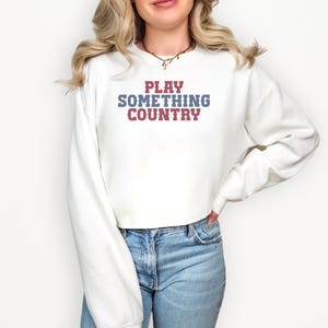 Play Something Country Sweatshirt – Western Country Music Sweater, Rodeo Concert Outfit, Cowgirl Graphic, Vintage Country Style