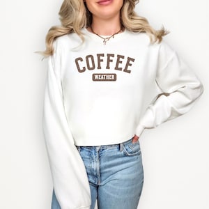 Coffee Weather Sweatshirt – Cozy White Crewneck for Coffee Lovers – Cute Fall Winter Pullover – Minimalist Cafe Aesthetic Top