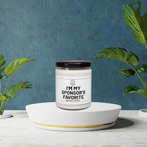 Funny Recovery Soy Candle | "I'm My Sponsor's Favorite" AA Humor Gift