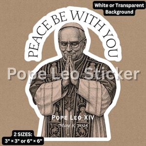 Adesivi fustellati di Papa Leone XIV "La pace sia con te", adesivi in vinile cattolici, regali religiosi, adesivi da collezione papali per laptop cattolici, 8 maggio 2025