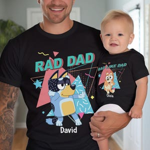 Blue Dog Rad Dad T-Shirt, Rad Dad Bluey Shirt, Rad Like Dad Shirt, Bluey Dad Shirt, Rad Dad Shirt, Bluey Family Shirt, Kids Shirt For Father