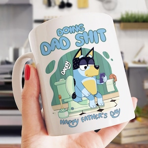 Doing Dad Shit - Glücklicher Vatertag Geschenk, lustige Tasse für Papa, Papa immer im Badezimmer, Papa entkommt auf die Toilette, Tasse für den Vatertag