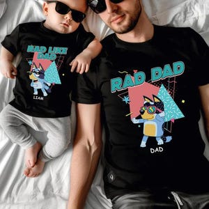 Blue Dog Rad Dad T-Shirt, Rad Dad Bluey Shirt, Rad Like Dad Shirt, Bluey Dad Shirt, Rad Dad Shirt, Bluey Family Shirt, Kids Shirt For Father