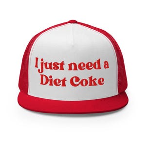 Brauchen Sie nur eine Diet Coke Gestickte Trucker-Cap, Hut für Freunde, Diet Coke Lover Baseballkappe, Diet Coke Gestickte, niedliche Fernlastwagenmütze