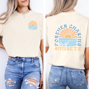 Forever Chasing Sunsets T Shirt, forever chasing sunsets, sunset chaser shirt, sunset lover tee, sunset lover gift, sunset t shirt, summer t