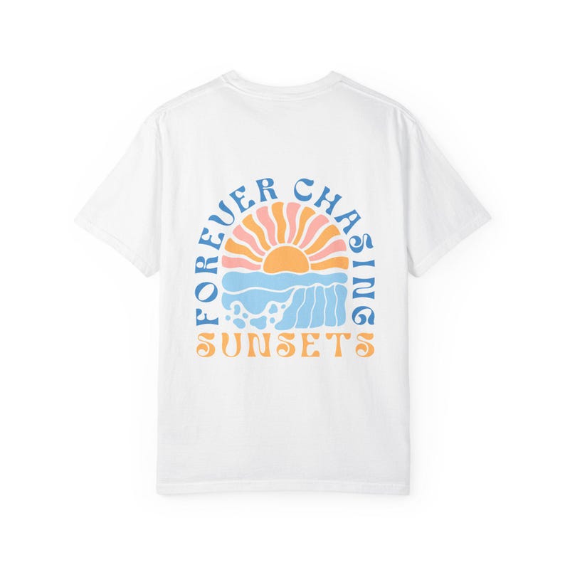 Forever Chasing Sunsets T Shirt, forever chasing sunsets, sunset chaser shirt, sunset lover tee, sunset lover gift, sunset t shirt, summer t image 4