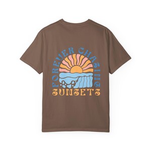 Forever Chasing Sunsets T Shirt, forever chasing sunsets, sunset chaser shirt, sunset lover tee, sunset lover gift, sunset t shirt, summer t image 5