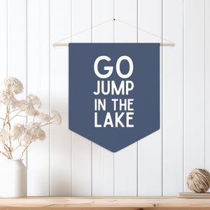 Go Jump in the Lake sign, go jump in the lake, go jump in the lake canvas, lake house decor, lake deco, lake cabin deco, lake house gift