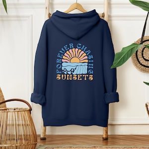 Forever Chasing Sunsets Hoodie, forever chasing sunsets, chasing sunsets sweatshirt, sunset chaser, sunset sweater, chasing sunsets