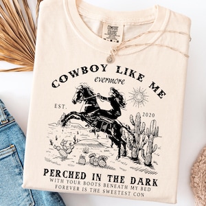 Cowboy Like Me Comfort Colors T-Shirt, Western Style Girl Fun Rodeo Tee, Perfect Gift for Country Girl, Funny Cowgirl Shirt