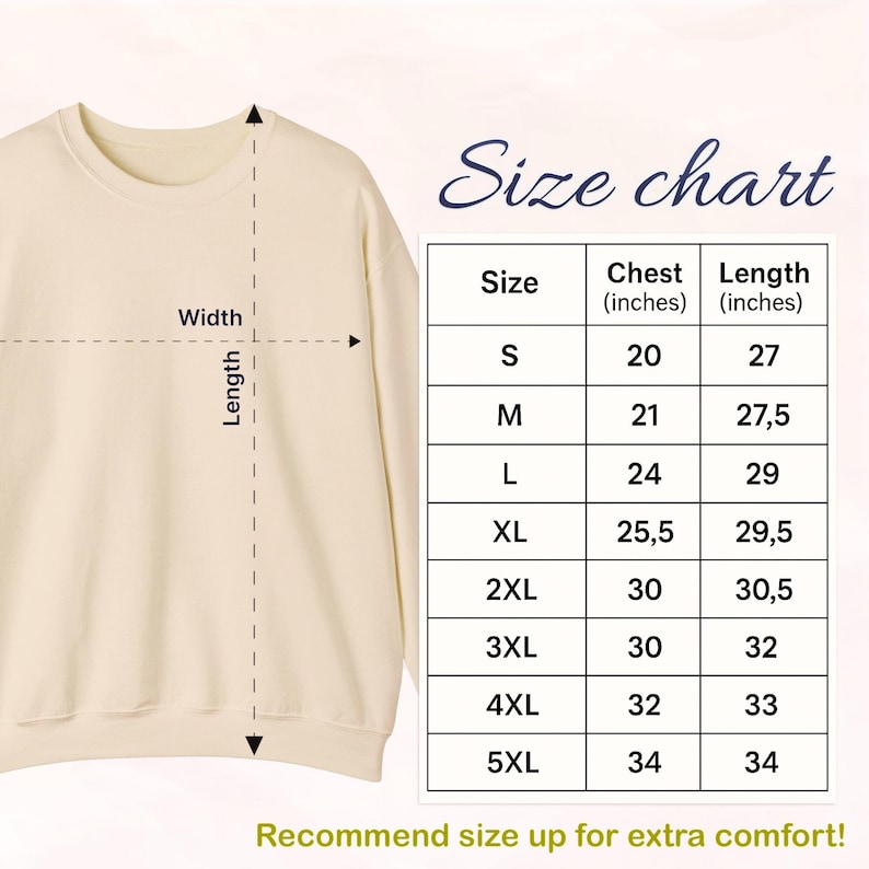 May include: Cream-colored sweatshirt with a crew neck. A size chart is displayed, showing chest and length measurements in inches for sizes S to 5XL. The text "Recommend size up for extra comfort!" is at the bottom.