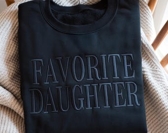Favorite Daughter Embroidered Unisex Sweatshirt, Gift For Daughter