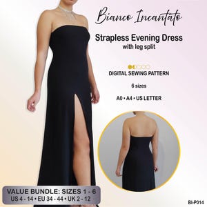 Puede incluir: Un vestido de noche negro sin tirantes con abertura en la pierna, presentado como patrón de costura digital en 6 tallas para formatos A0, A4 y US Letter. El texto dice Bianco Incantato, Strapless Evening Dress with leg split y Value Bundle.