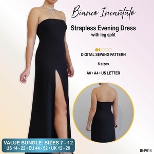 Puede incluir: Un vestido de noche negro sin tirantes con abertura en la pierna, presentado como patrón de costura digital. El texto dice Bianco Incantato, Strapless Evening Dress with leg split, DIGITAL SEWING PATTERN, 6 sizes, A0, A4, US LETTER, y VALUE BUNDLE: SIZES 7-12, US 14-22, EU 44-52, UK 12-20.