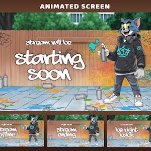 May include: Animated screen featuring Tom from Tom and Jerry, holding a spray can. The background shows a graffiti-style scene with the text "Stream will be starting soon." Additional screens show "Stream offline," "Stream ending," and "Be right back."