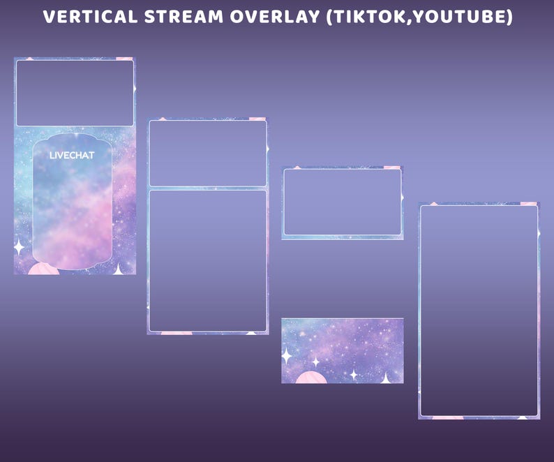 May include: A set of vertical stream overlays with a galaxy theme. The overlays feature a mix of rectangular and irregular shapes with a soft color palette of blues, purples, and pinks. The text "LIVECHAT" is visible on one overlay.