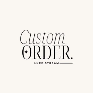 May include: A minimalist design featuring the words "Custom ORDER." in elegant black script and bold sans-serif font. Below, the text "LUXE STREAM" is displayed in a smaller font, underlined by a thin black line, all set against a cream background.