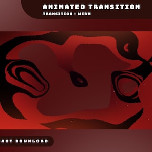 May include: An abstract digital art piece with a red and black color scheme. The image features swirling, organic shapes against a gradient background. Text at the top reads "ANIMATED TRANSITION" and "TRANSITION - WEBM". The bottom text says "INSTANT DOWNLOAD".