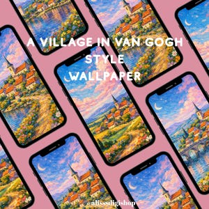 May include: Smartphones arranged on a pink surface, each showing a digital wallpaper in the style of Van Gogh. The wallpaper features a village with orange-tiled roofs, a church, and a river under a blue sky with a crescent moon.