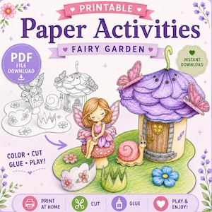 May include: A printable "Fairy Garden" paper activity set. The image features a fairy house, a fairy sitting on a mushroom, and other paper cutouts. The text includes "Color, Cut, Glue, Play!" and "Print at Home."