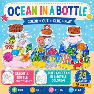 Peut inclure: Un modèle de bricolage numérique intitulé OCEAN IN A BOTTLE présentant trois bouteilles illustrées remplies de créatures marines et de coquillages colorés. Le texte inclut COLOR, CUT, GLUE, PLAY, SEASHELL BOTTLE CRAFT TEMPLATE et 24 OCEAN DESIGNS TO COLOR.