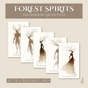 May include: Set of five printable cards featuring illustrations of forest spirits. Each card showcases a unique figure with tree-like features and ethereal, flowing forms. The text "FOREST SPIRITS" and "THE SHADOW ARCHETYPES" are displayed at the top.