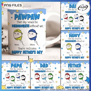 Custom dieser Tag wäre ohne uns bedeutungslos Becher 11 Unzen Png, glücklicher Vatertag 11 Unzen Becher Wrap Design, Becher Geschenk für Papa