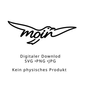 Op de afbeelding: Zwart-wit digitale downloadafbeelding met een gestileerde vogel met het woord "moin" in het ontwerp. De afbeelding bevat tekst met de bestandsformaten: SVG, PNG en JPG. Extra tekst luidt "Kein physisches Produkt."
