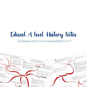 May include: A white background with the text "Edexcel A level History Notes" in blue. The text "Everything you need to know already compiled for an A*" is below the title. The image shows a mind map with red lines and the words "Sports", "Tourism", and "Art & Ideas" in red.