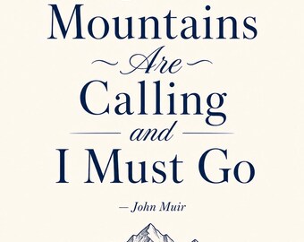 The Mountains Are Calling John Muir Quote Print | Printable Wall Art | 8x10 | Instant Download