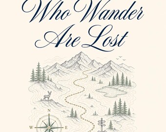 Not All Who Wander Are Lost Quote Print | Tolkien Printable Art | 8x10 | Traveler Gift | Instant Download