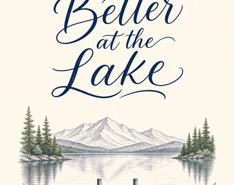 Life is Better at the Lake Quote Print | Lake House Decor | Printable Wall Art | 8x10 | Instant Download