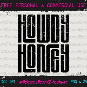 Howdy Honey - A distressed western font with a southern saying. A digital download with high resolution at 300dpi png & svg files.