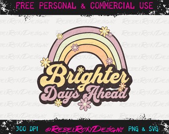 Brighter Days Ahead: un arcoíris retro desgastado con un diseño positivo. Descarga digital con alta resolución a 300 ppp en archivos PNG y SVG.