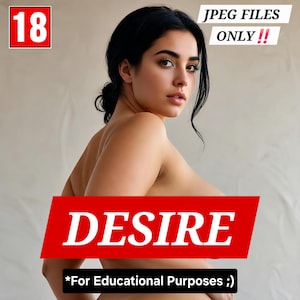 Puede incluir: Una mujer con cabello oscuro y piel clara es el foco central. Una pancarta roja en la imagen dice "DESIRE" y "*For Educational Purposes ;)". La esquina superior derecha tiene el texto "JPEG FILES ONLY !!" y la esquina superior izquierda tiene el número "18" en un cuadro rojo.