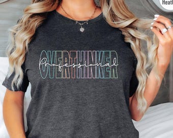 Professional Overthinker Tshirt, Funny Gift for Friend, Gift for her Overthink Tshirt, Mental Health Shirt, Sarcastic Shirt, Funny Shirt
