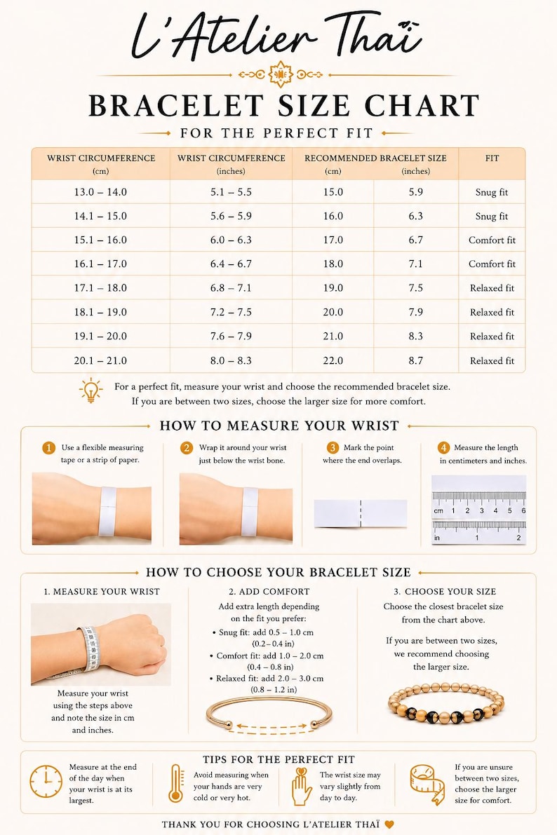 May include: A L'Atelier Thai bracelet size chart featuring a table with wrist circumference in cm and inches, recommended bracelet sizes, and fit types. Includes instructions on how to measure your wrist and choose the correct bracelet size.