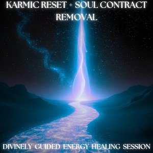 Karmic Reset + Soul Contract Removal - Divinely Guided Energy Healing Session - Includes Report + Integration Advice