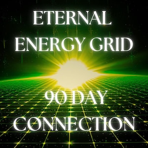 Eternal Energy Grid -  90 Days of Infinite Divine Light & Cosmic Energy + Certificate