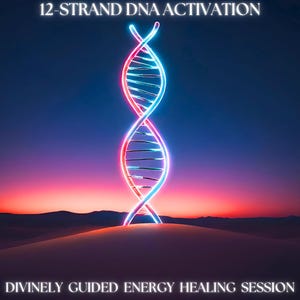 12-Strand DNA Activation - Divinely Guided Energy Healing Session - Includes Report + Integration Advice