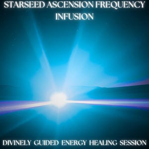 Starseed Ascension Frequency Activation - Divinely Guided Energy Healing Session - Includes Report + Integration Advice