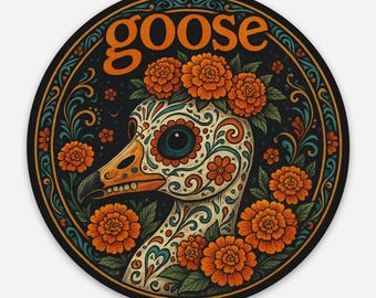 Goose Sticker 3” Circle - dia de los Muertos,  Day of the Dead Goose design - Vinyl Sticker Slap, Jam Band