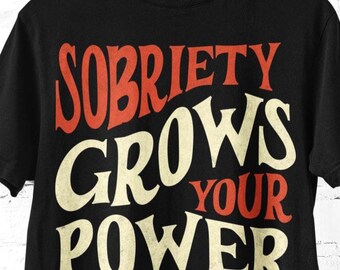 Sobriety T-Shirt, Sober Gift, Inspirational Tee, Recovery Gift, Unisex Comfort Colors Sobriety Statement Shirt, Positive Affirmation Apparel