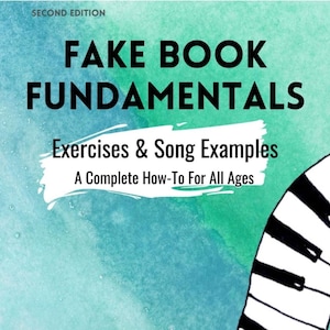 May include: A book cover with a blue and green watercolour background. The title is "FAKE BOOK FUNDAMENTALS" with the subtitle "Exercises & Song Examples" and "A Complete How-To For All Ages". The author is "HOLLY J. MCCANN". A black and white piano keyboard is on the right side of the cover.