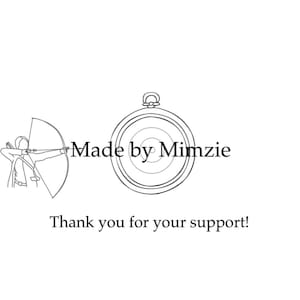 May include: A white background with a black line drawing of an archer aiming a bow and arrow. The text "Made by Mimzie" is centered, with a circular design to the right. Below, the text reads "Thank you for your support!"