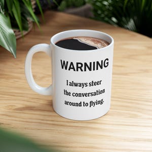 Aviator&#39;s Inspiration Ceramic Mug, Airplane Lover Gift, Pilot Coffee Cup, Aviation Quote Mug, Unique Flying Present, Best Friend Gift