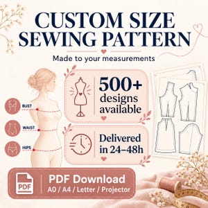 以下が含まれることがあります： デジタル縫製パターンの広告。CUSTOM SIZE SEWING PATTERN、Made to your measurements、500+ designs available、Delivered in 24-48h、PDF Download A0 / A4 / Letter / Projectorのテキスト、マネキンのアイコン、および裁縫パターンの図面が含まれています。