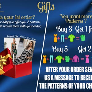 Pu&ograve; includere: Una grafica con una scatola regalo rossa con un fiocco dorato e uno sfondo blu. Il testo "Gifts" &egrave; in alto nell'immagine. Il testo "Its your 1st order? We are happy to offer you 2 patterns (You will receive them with your order)" &egrave; sul lato sinistro dell'immagine. Il testo "Jumpsuit Alix Cocoon Dress Arya" &egrave; sotto il testo. Vengono mostrate due immagini di donne che indossano i modelli. Il testo "You want more Patterns? Buy 3 Get 1 free Buy 5 Get 2 free" &egrave; sul lato destro dell'immagine. Il testo "AFTER YOUR ORDER SEND US A MESSAGE TO RECEIVE THE PATTERNS OF YOUR CHOICE." &egrave; in basso nell'immagine.