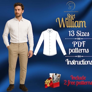 May include: A white long-sleeved button-down shirt and tan trousers. The image displays the text Shirt William, 13 Sizes, PDF patterns, Instructions, and Include 2 free patterns, alongside a technical line drawing of the shirt.